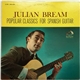 Julian Bream - Popular Classics For Spanish Guitar